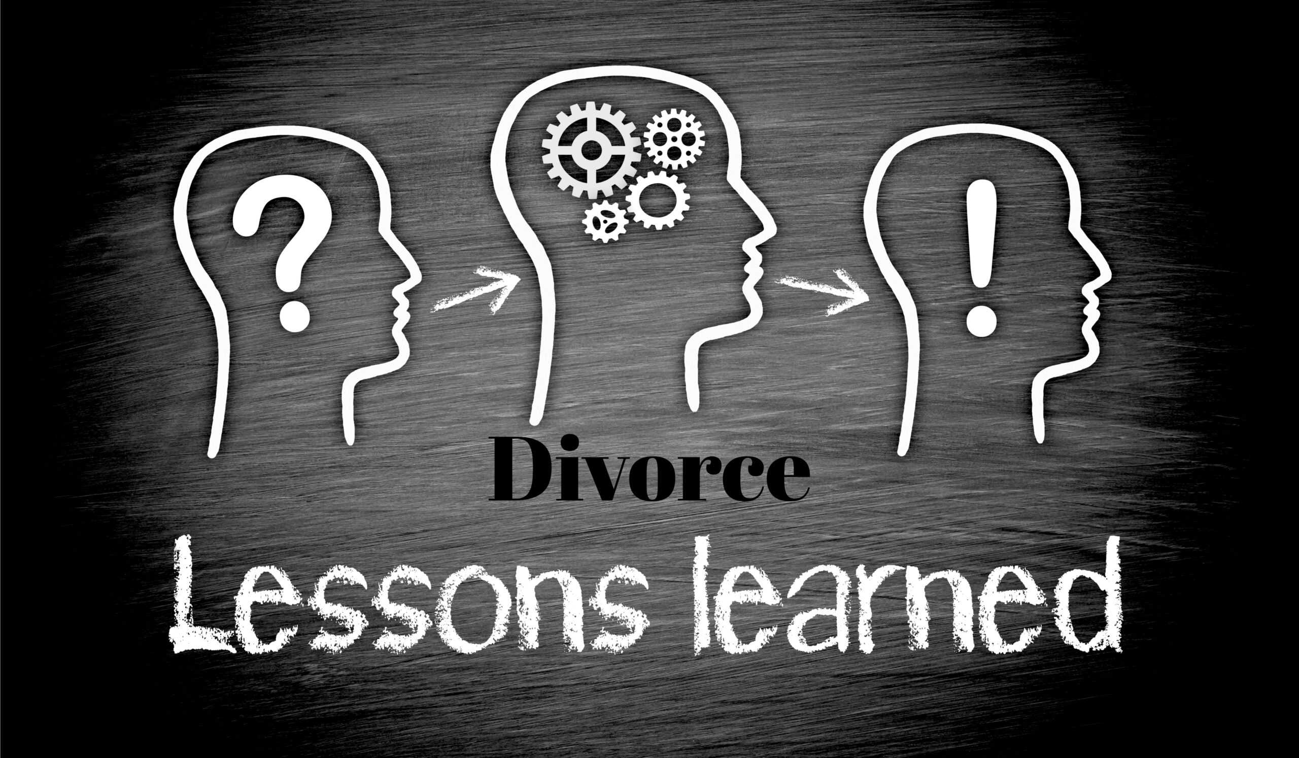 Lessons Learned in Divorce