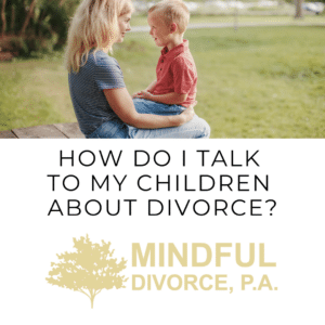 mindful divorce how to talk to children about divorce