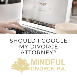 mindful divorce should google divorce attorney