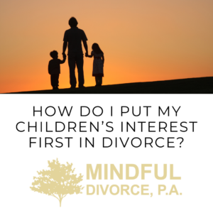 mindful divorce children interests first