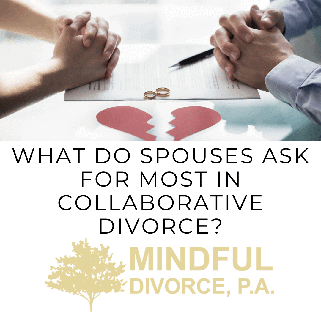 What Do Spouses Ask For Most In Collaborative Divorce?