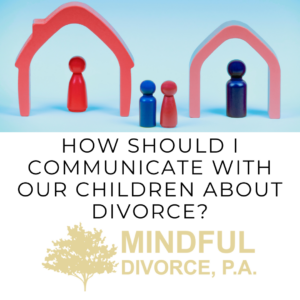 mindful divorce communicate children about divorce