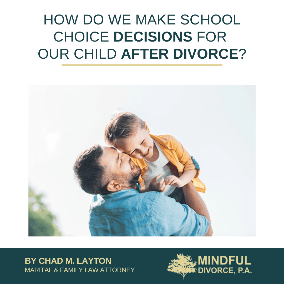 How Do We Make School Choice Decisions For Our Child After Divorce?