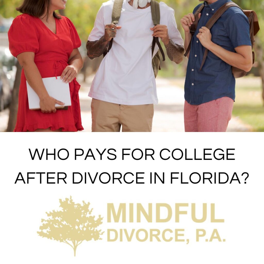 10.18.24 - Mindful Divorce - Blog - Who Pays For College After Divorce In Florida