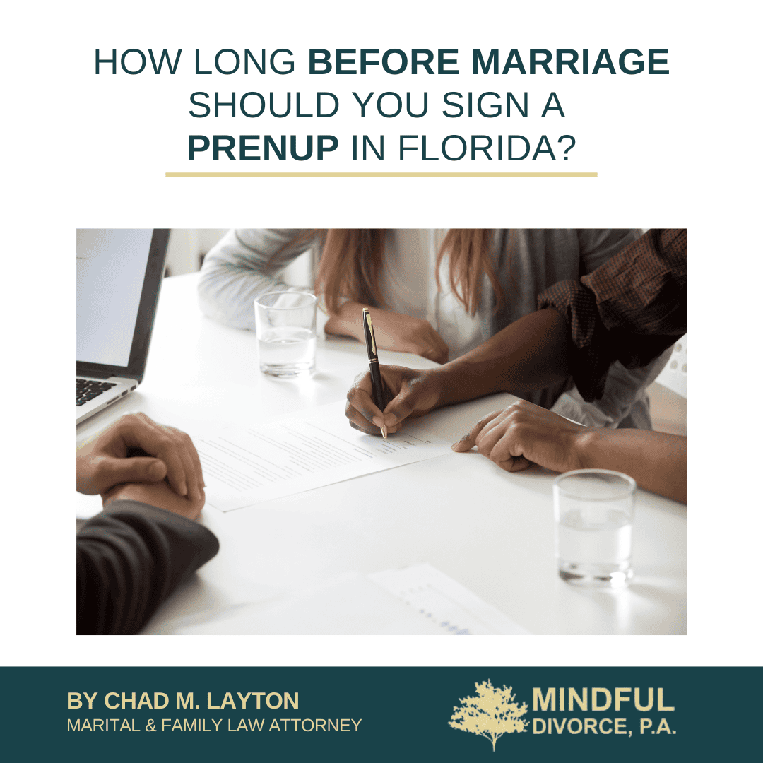 How Long Before the Wedding Should You Sign Your Prenuptial Agreement In Florida?