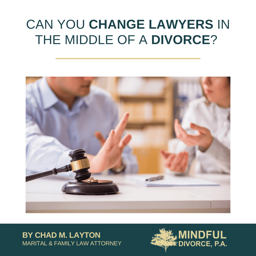 Can You Change Lawyers in the Middle of a Divorce?