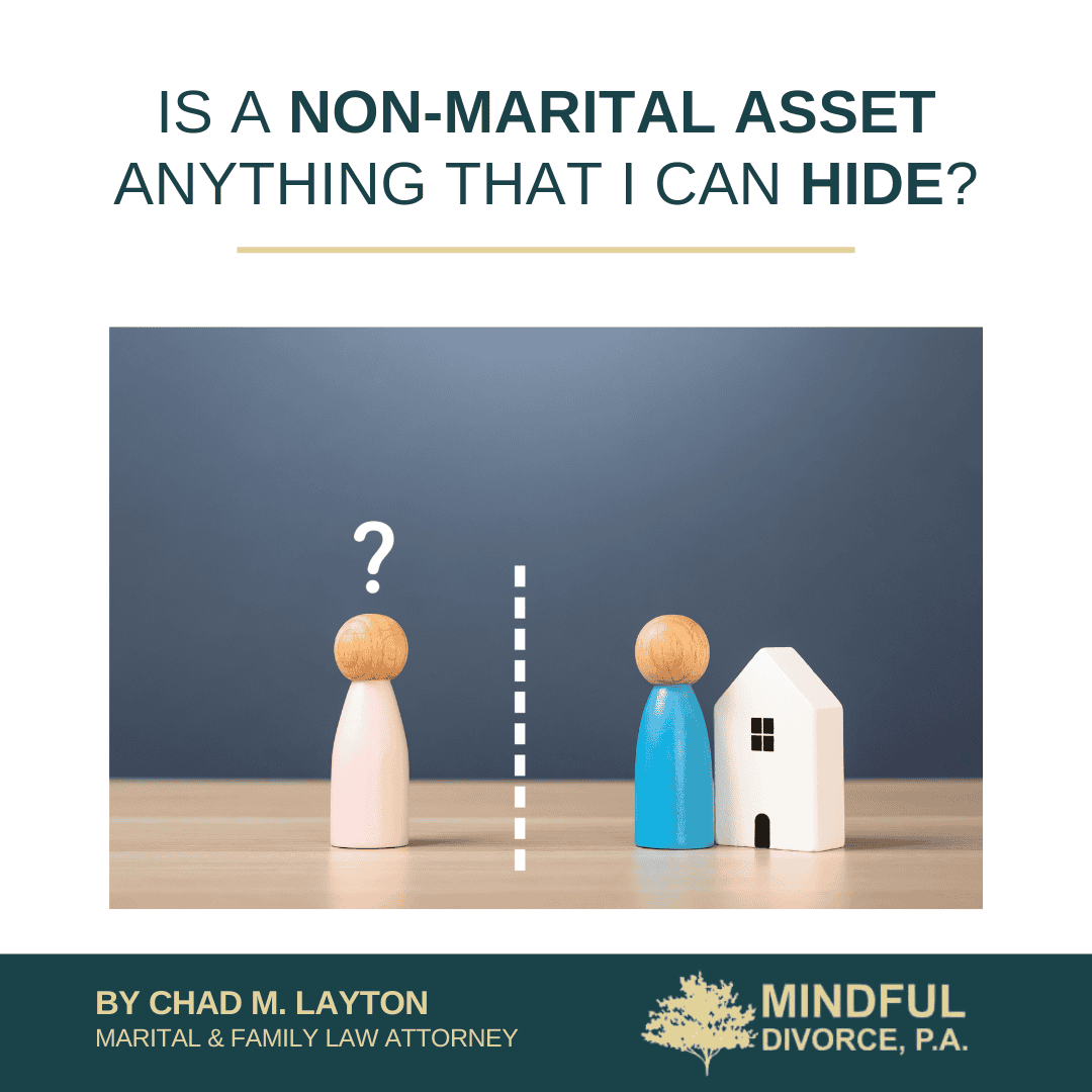 Is a Non-Marital Asset Anything that I Can Hide?