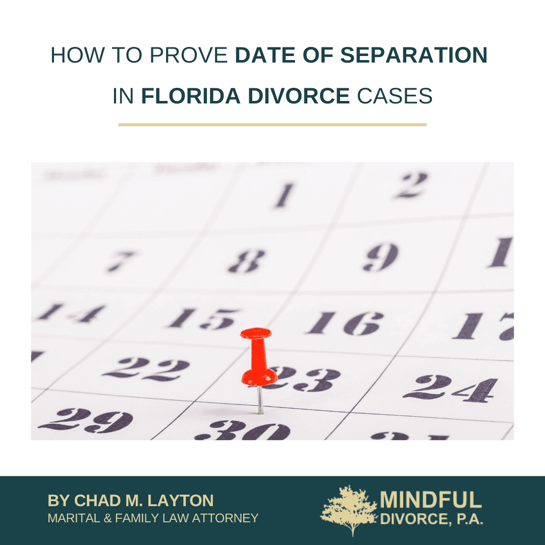 How to Prove Date of Separation in Florida Divorce Cases