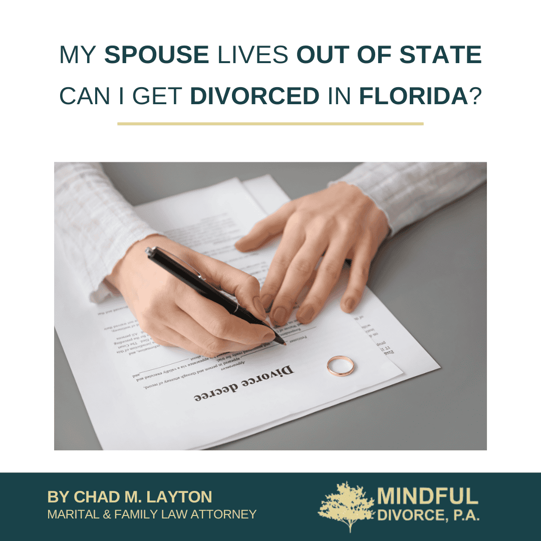 My Spouse Lives Out of State — Can I Get Divorced in Florida?