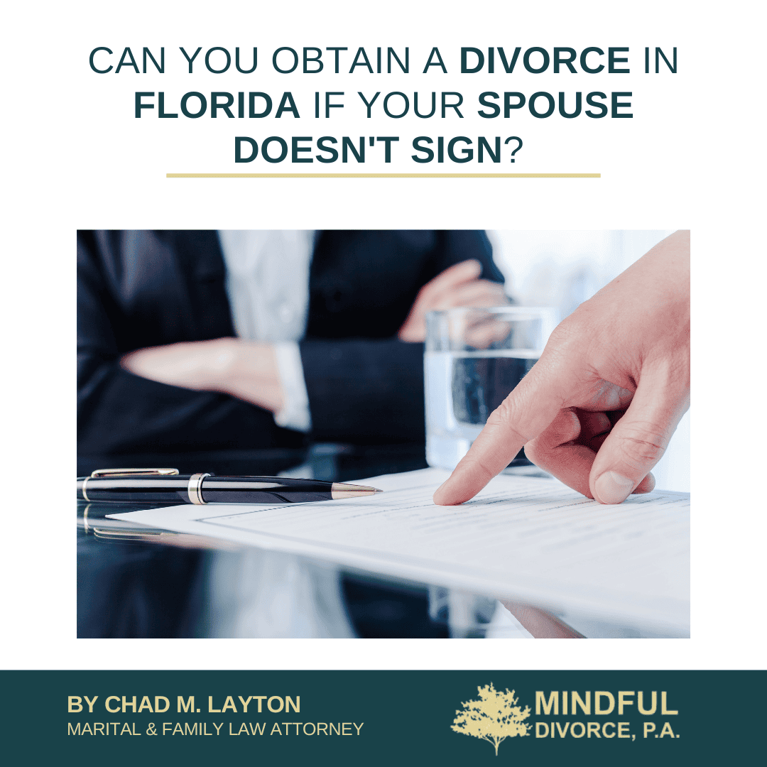 Can You Obtain a Divorce in Florida if Your Spouse Doesn’t Sign?