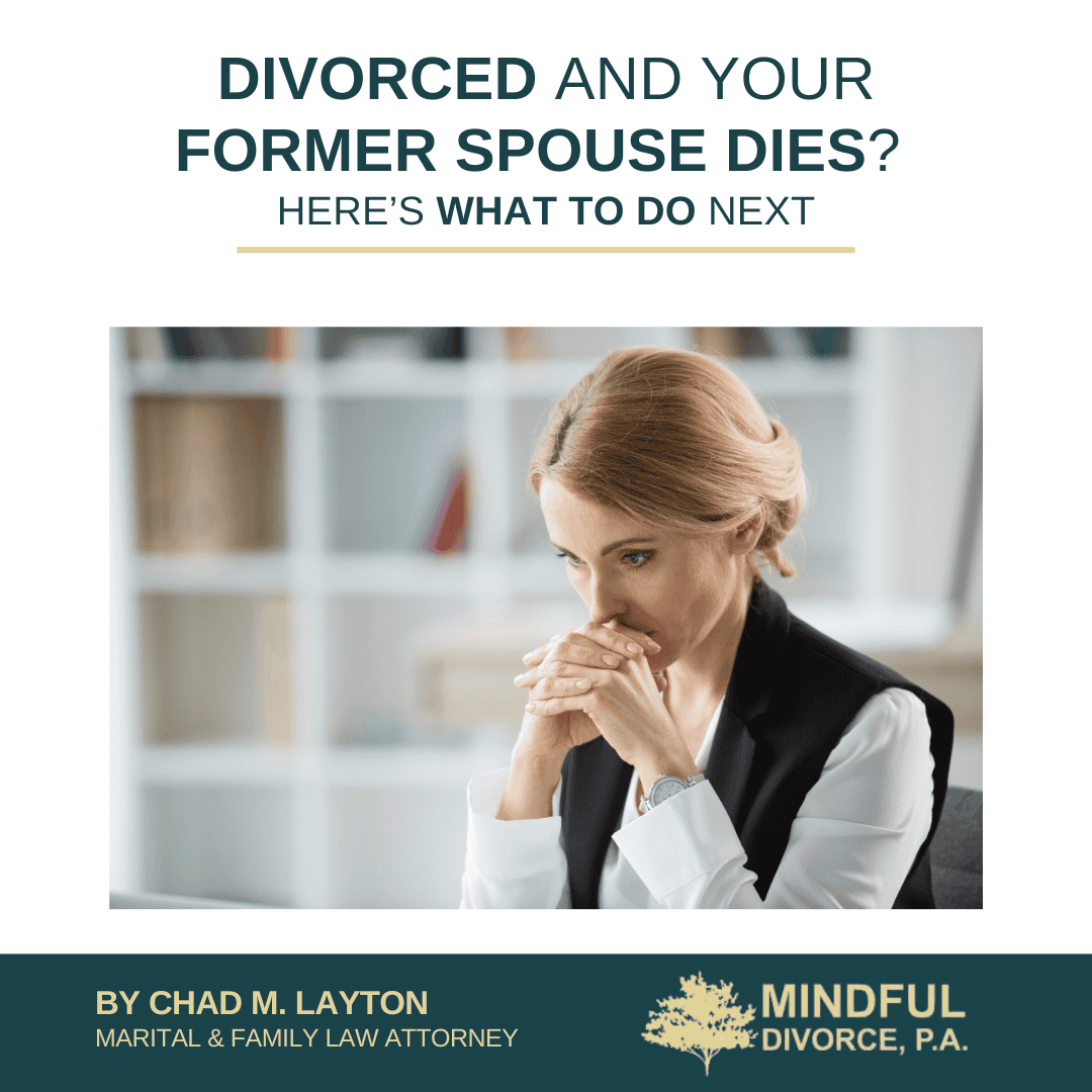 Divorced and Your Former Spouse Dies? Here’s What to Do Next