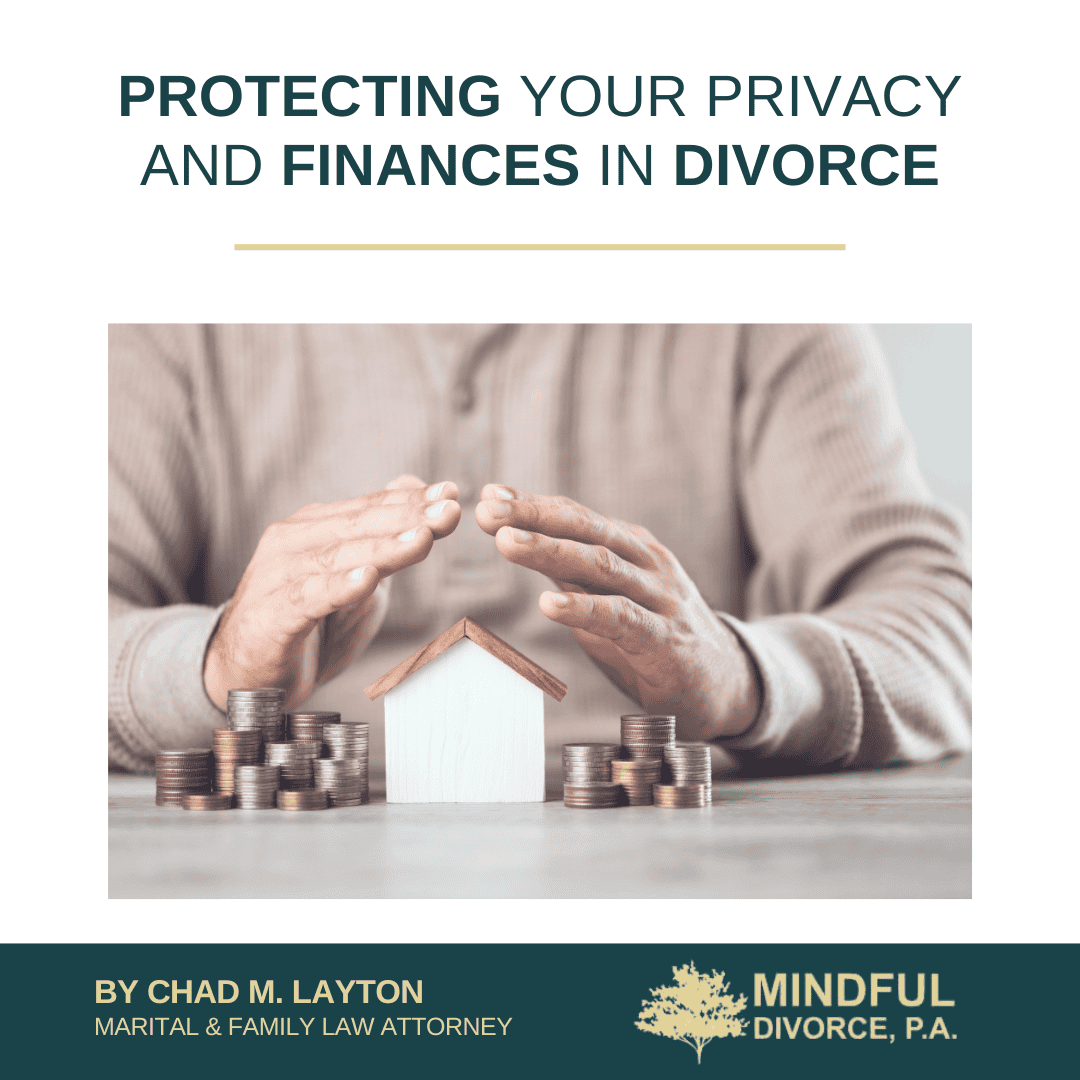 Protecting Your Privacy and Finances in Divorce