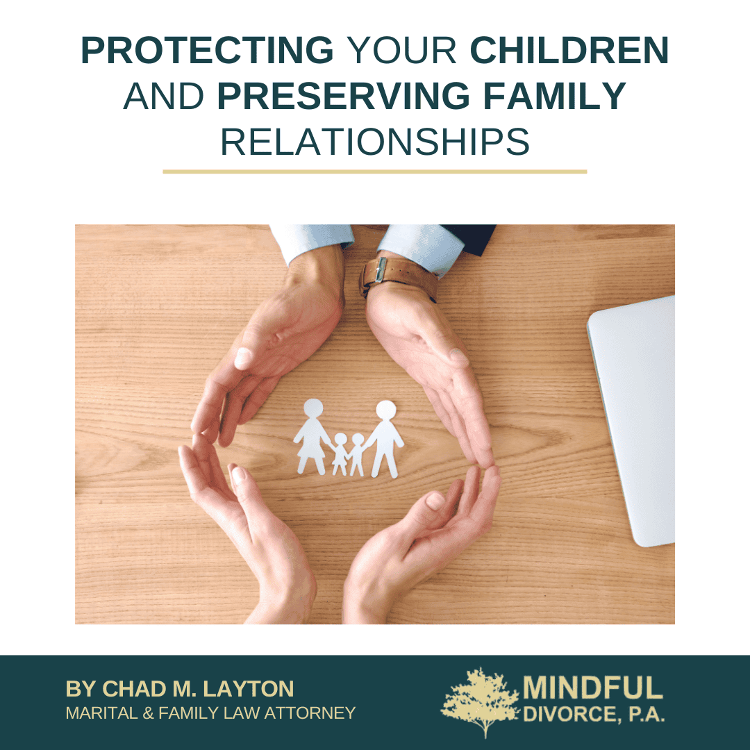 Protecting Your Children and Preserving Family Relationships