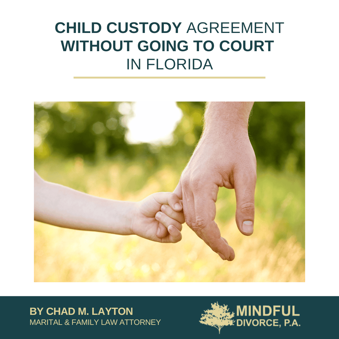 Child Custody Agreement Without Going to Court in Florida
