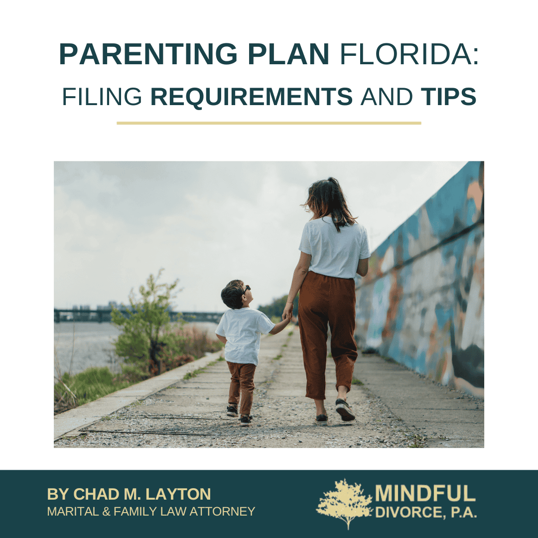 Parenting Plan Florida: Filing Requirements and Tips