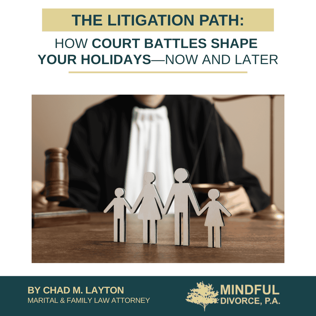 The Litigation Path: How Court Battles Shape Your Holidays—Now and Later