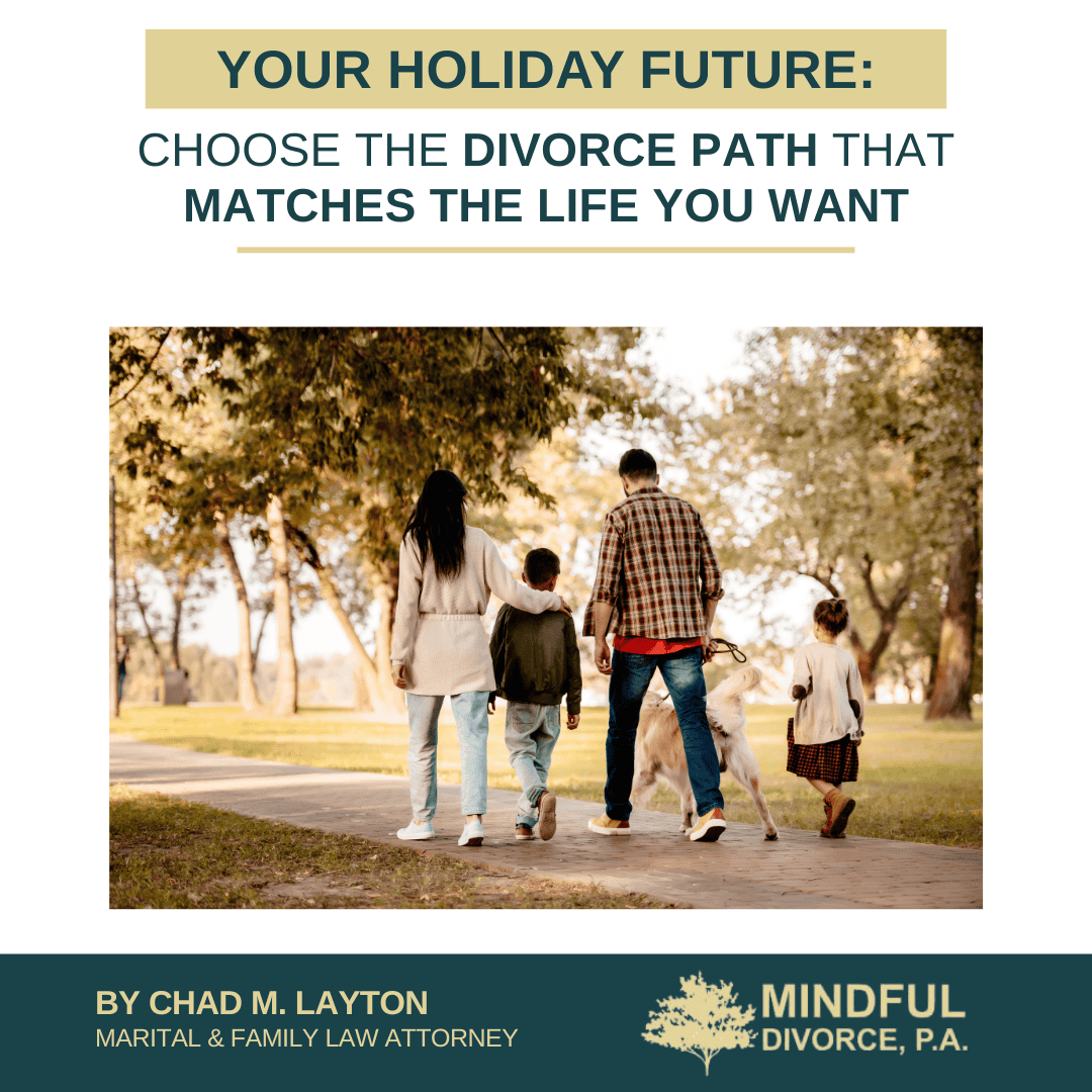 Your Holiday Future: Choose the Divorce Path That Matches the Life You Want