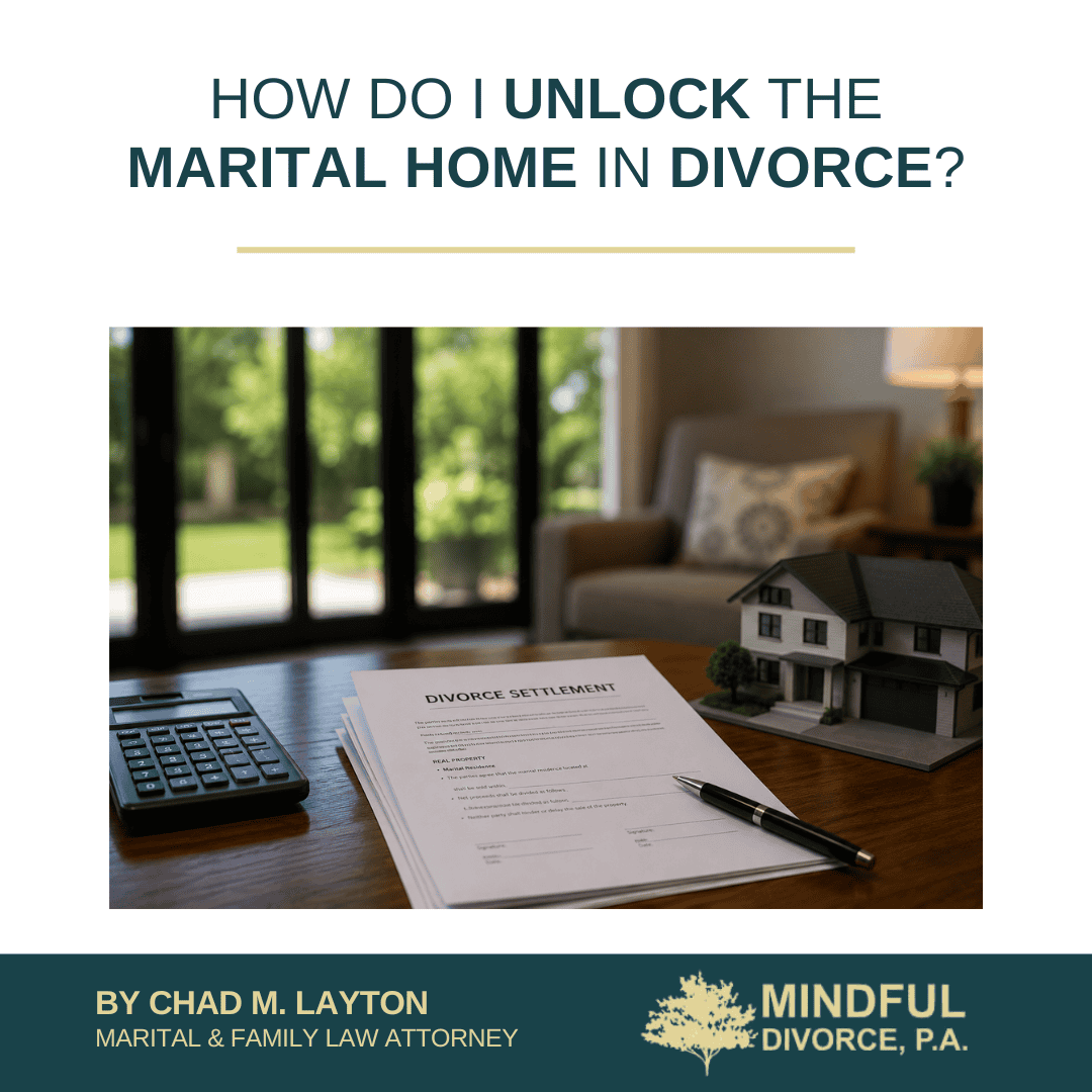 Mindful Divorce - How Do I Unlock the Marital Home in Divorce - Blog