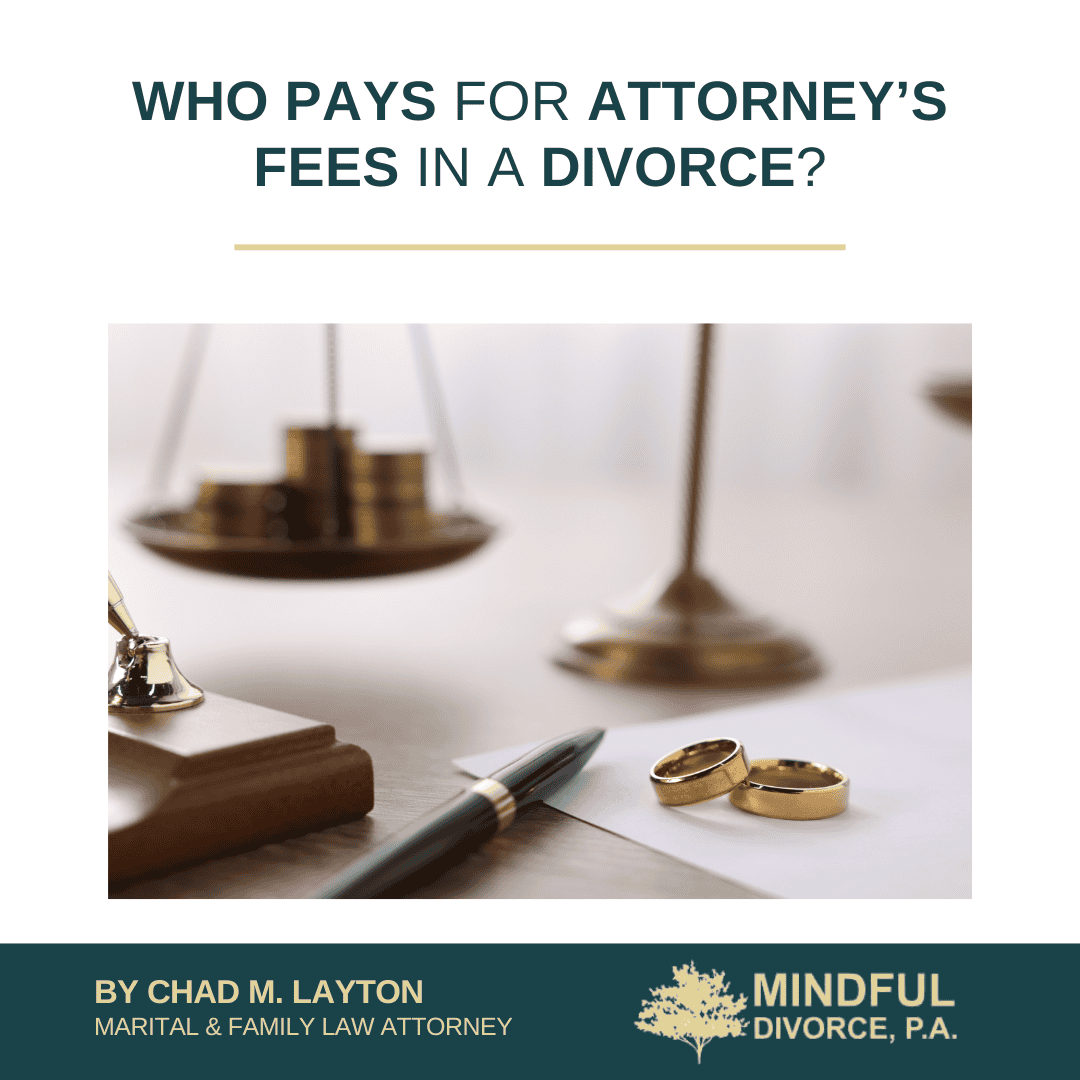 Who Pays for Attorney’s Fees in a Divorce?